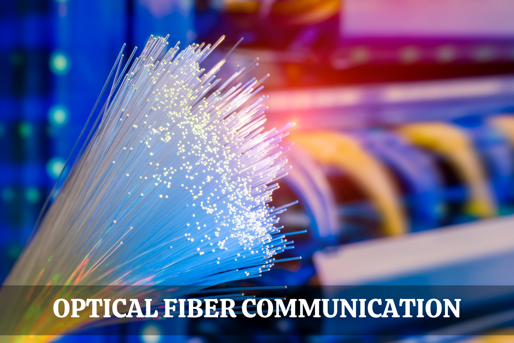Optical Fiber Communication